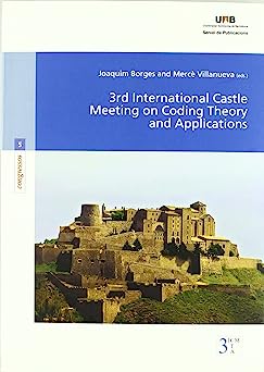 III International Castle Meeting on Coding Theory and Applications