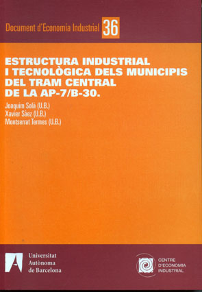 Estructura industrial i tecnolÃ²gica dels municipis del tram central de la AP-7/B-30